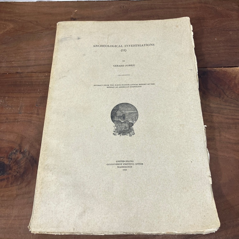 Archeological Investigations II Gerard Fowke 1928 US Government Printing Office